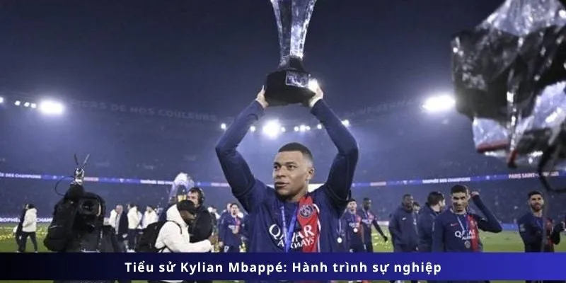 Tiểu Sử Kylian Mbappé 3 Hành trình sự nghiệp