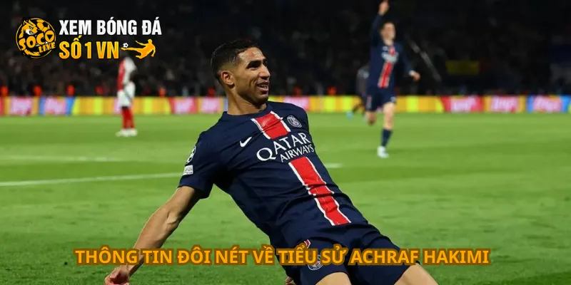 Thông tin đôi nét về tiểu sử Achraf Hakimi 